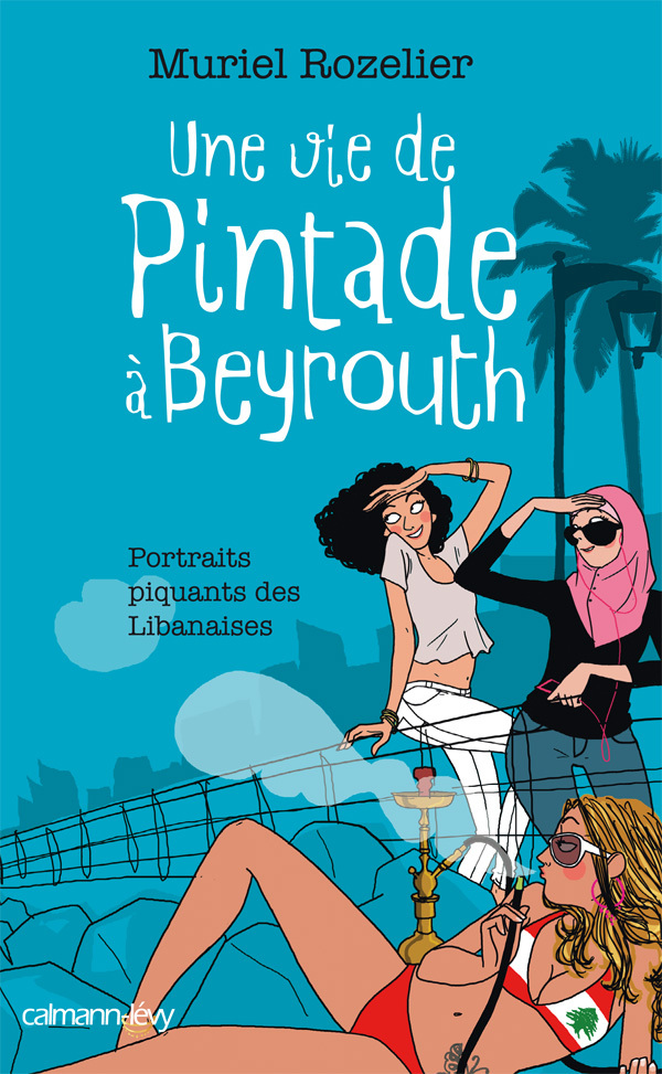 Une vie de pintade à Beyrouth (9782702140406-front-cover)