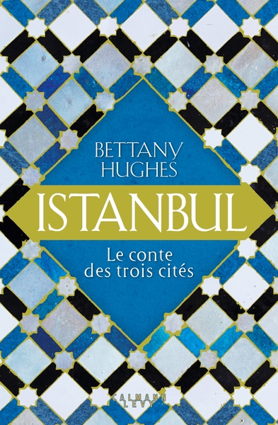 Istanbul, Le conte des trois citées (9782702163672-front-cover)