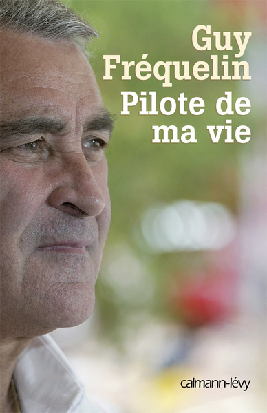 Pilote de ma vie (9782702139875-front-cover)