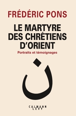 Le Martyre des chrétiens d'Orient (9782702158913-front-cover)