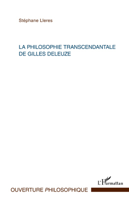 La philosophie transcendantale de Gilles Deleuze (9782296561465-front-cover)