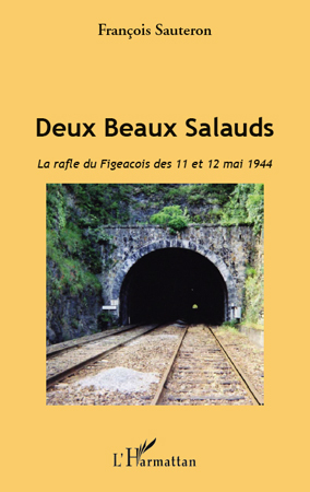 Deux Beaux Salauds. La rafle du Figeacois des 11 et 12 mai 1944 (9782296549661-front-cover)