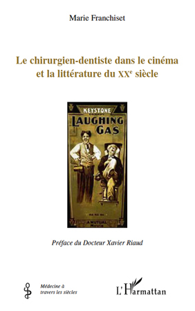 Le chirurgien-dentiste dans le cinéma et la littérature du XXème siècle (9782296543287-front-cover)