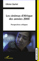 Les cinémas d'Afrique des années 2000, Perspectives critiques (9782296557604-front-cover)