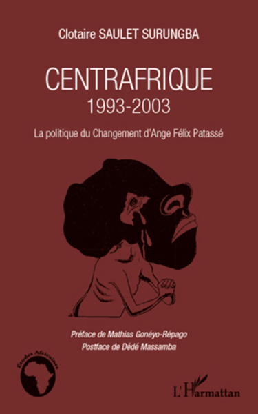 Centrafrique 1993-2003, La politique du changement d'Ange Félix Patassé (9782296569201-front-cover)