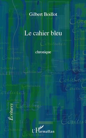 CAHIER BLEU   CHRONIQUE (9782296551770-front-cover)