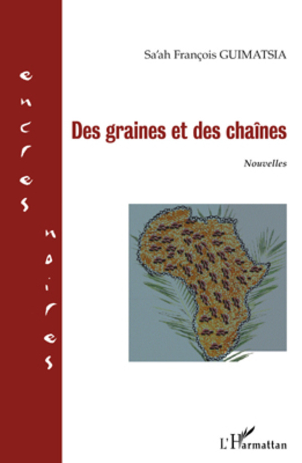 Des graines et des chaînes, nouvelles (9782296564701-front-cover)