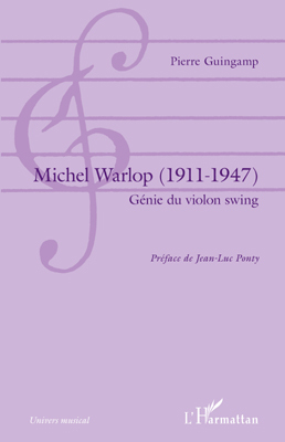 Michel Warlop (1911 - 1947), Génie du violon swing (9782296561373-front-cover)
