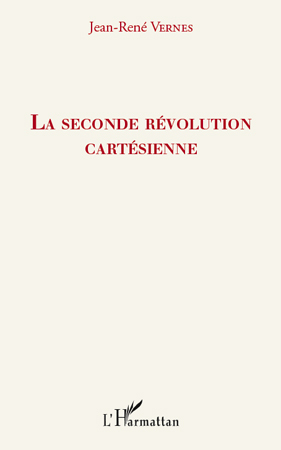 La seconde révolution cartésienne (9782296542013-front-cover)