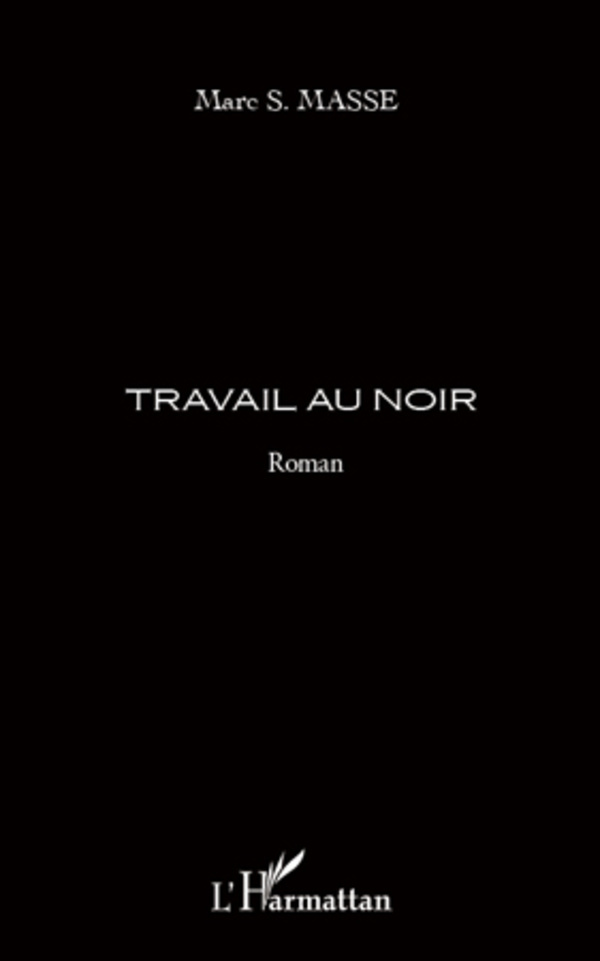 Travail au noir (9782296563674-front-cover)