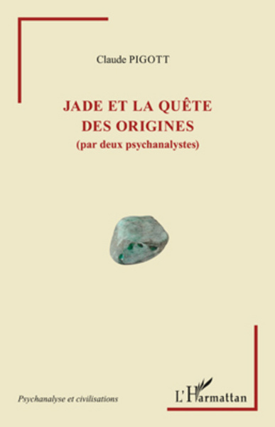 Jade et la quête des origines (par deux psychanalystes) (9782296564480-front-cover)