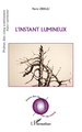 L'instant lumineux (9782296563087-front-cover)