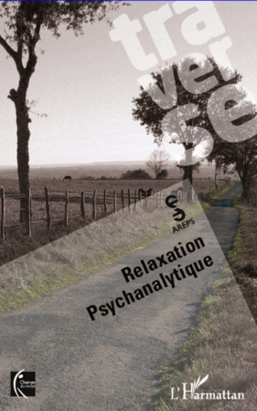 Traverse, Relaxation Psychanalytique (9782296562301-front-cover)