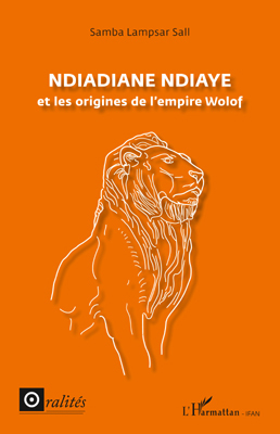 Ndiadiane Ndiaye et les origines de l'empire wolof (9782296560765-front-cover)