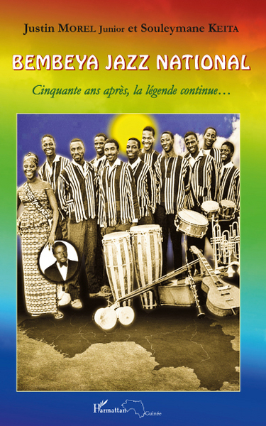 Bembeya Jazz National, Cinquante ans après, la légende continue... (9782296553989-front-cover)