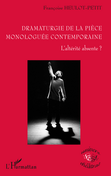 Dramaturgie de la pièce monologuée conteamporaine (9782296541337-front-cover)