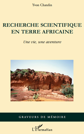 Recherche scientifique en terre africaine, Une vie, une aventure (9782296551152-front-cover)