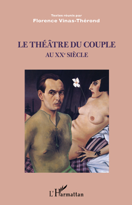 Le théâtre du couple au XXème siècle (9782296552081-front-cover)