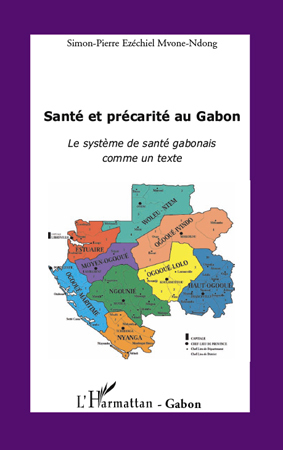Santé et précarité au Gabon, Le système de santé gabonais comme un texte (9782296541702-front-cover)