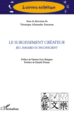 Le surgissement créateur, Jeu, hasard ou inconscient (9782296556096-front-cover)