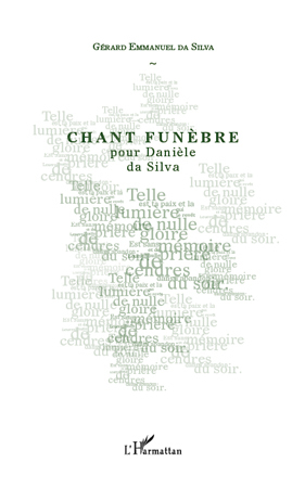 Chant Funèbre, pour Danièle da Silva (9782296545335-front-cover)