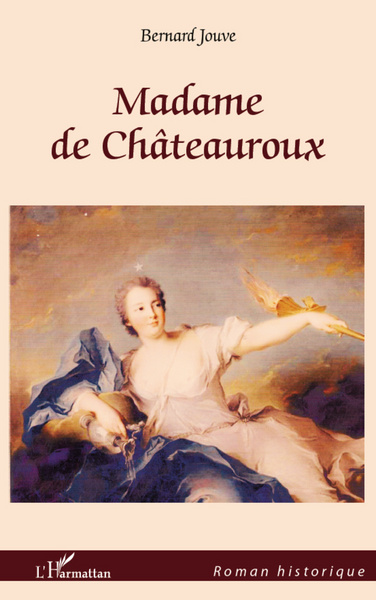 Madame de Chateauroux (9782296567894-front-cover)