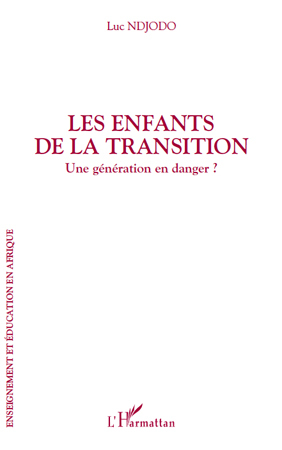 Les enfants de la transition, Une génération en danger ? (9782296561229-front-cover)