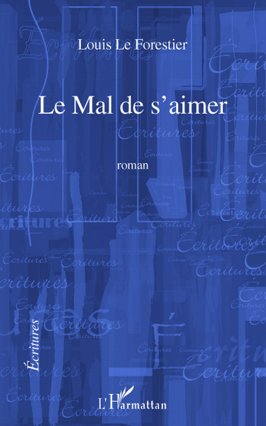 LE MAL DE S'AIMER   ROMAN (9782296552548-front-cover)