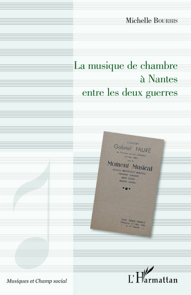 La musique de chambre à Nantes entre les deux guerres (9782296554955-front-cover)