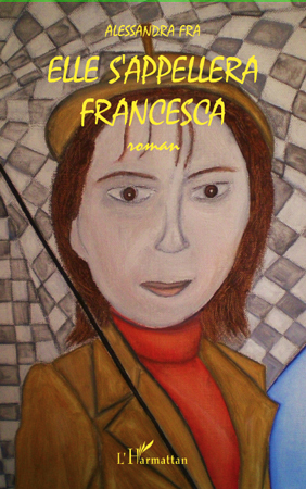 Elle s'appellera Francesca (9782296545267-front-cover)