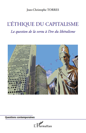 L'éthique du capitalisme, La question de la vertu à l'ère du libéralisme (9782296552333-front-cover)