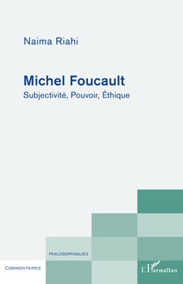 Michel Foucault, Subjectivité, Pouvoir, Ethique (9782296560482-front-cover)