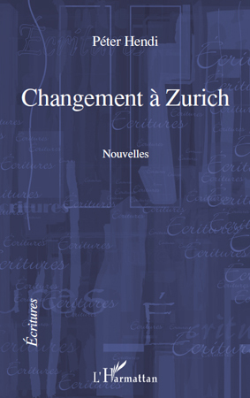 CHANGEMENT A ZURICH   NOUVELLES (9782296545823-front-cover)