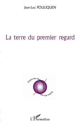 La terre du premier regard (9782296541528-front-cover)