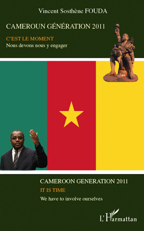 Cameroun génération 2011, C'est le moment, Nous devons nous y engager (9782296545540-front-cover)