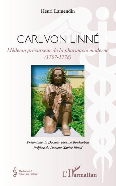 Carl von Linné, Médecin précurseur de la pharmacie moderne (1707-1778) (9782296569058-front-cover)