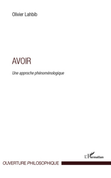 Avoir, Une approche phénoménologique (9782296569256-front-cover)