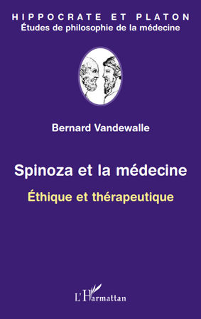 Spinoza et la médecine, Ethique et thérapeutique (9782296549630-front-cover)
