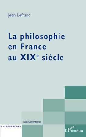 La philosophie en France au XIXème siècle (9782296546301-front-cover)