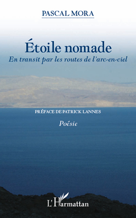 Etoile nomade, En transit par les routes de l'arc-en-ciel - Poésie (9782296561670-front-cover)