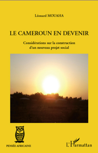 Le Cameroun en devenir, Considérations sur la construction d'un nouveau projet social (9782296558496-front-cover)