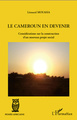 Le Cameroun en devenir, Considérations sur la construction d'un nouveau projet social (9782296558496-front-cover)