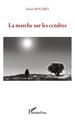 La marche sur les cendres (9782296556553-front-cover)