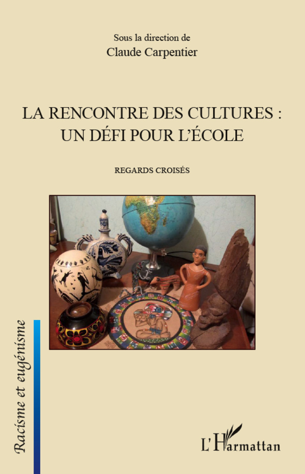 La rencontre des cultures : un défi pour l'école, Regards croisés (9782296563780-front-cover)