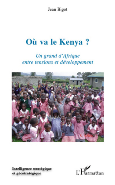 Où va le Kenya ? Un grand d'Afrique entre tensions et développement (9782296562202-front-cover)