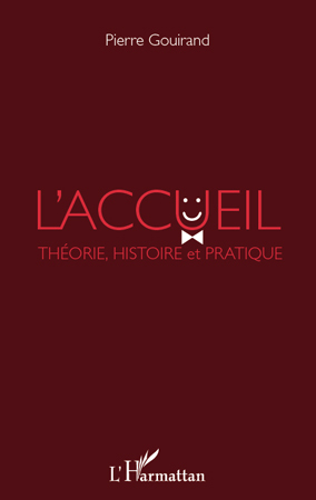 L'accueil, Théorie, Histoire et Pratique (9782296559288-front-cover)