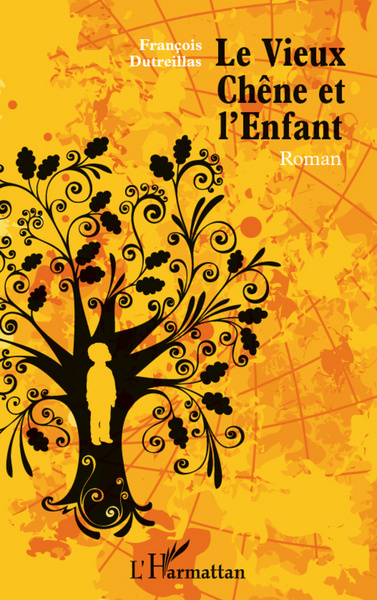 Le Vieux Chêne et l'Enfant, Roman (9782296568242-front-cover)