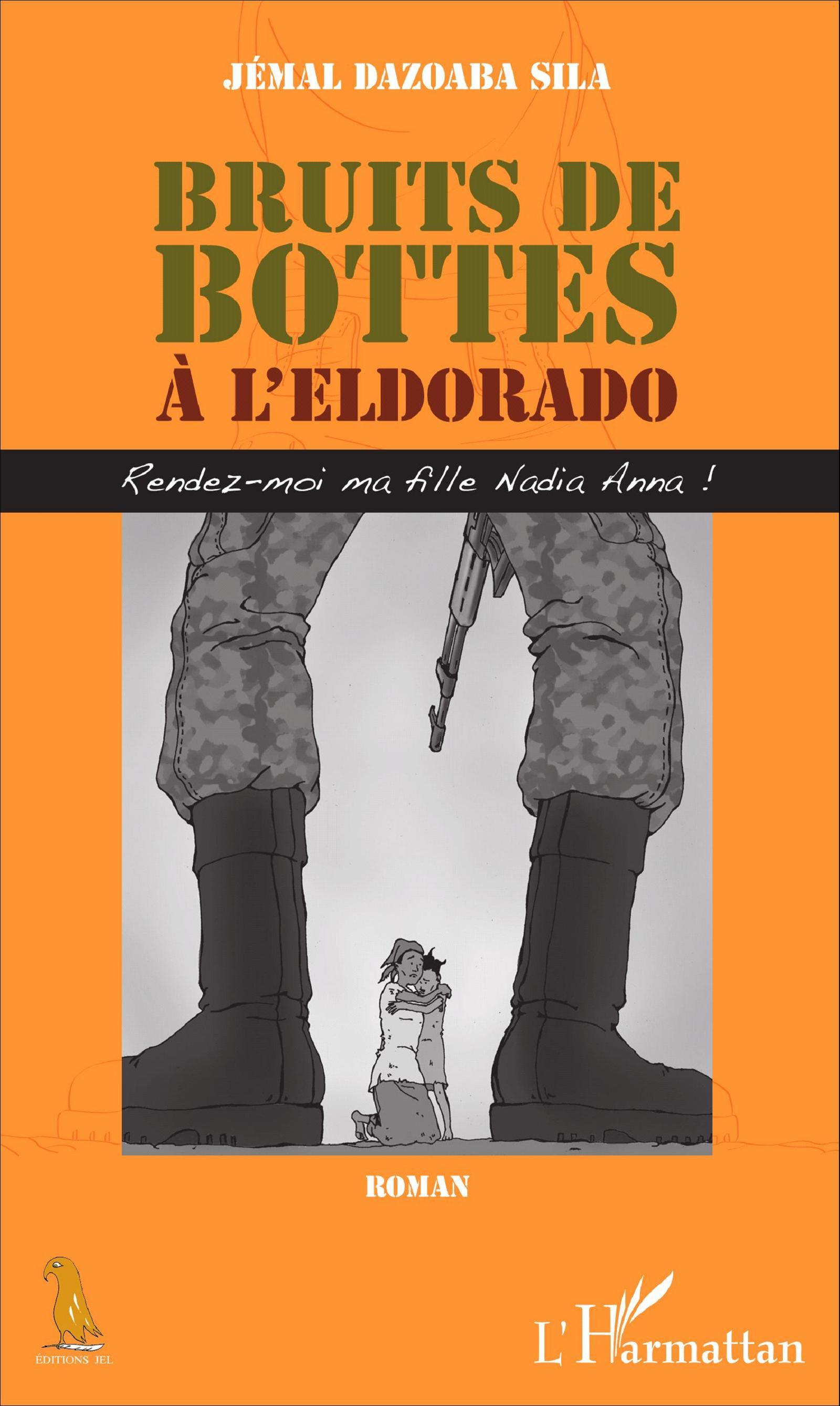 Bruits de bottes à l'Eldorado, Rendez-moi ma fille Nadia Anna ! (9782296563902-front-cover)