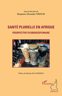 Santé plurielle en Afrique, Perspective pluridisciplinaire (9782296541405-front-cover)