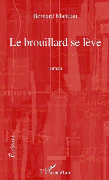 le BROUILLARD SE LEVE (9782296545885-front-cover)